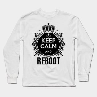 Keep Calm and Reboot Long Sleeve T-Shirt